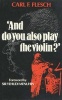 And Do You Also Play the Violin? (Hardcover) - Carl F Flesch Photo