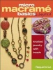 Micro Macrame Basics & Beyond - Knotted Jewelry with Beads (Paperback) - Raquel Cruz Photo