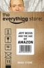 The Everything Store: Jeff Bezos and the Age of Amazon (Paperback) - Brad Stone Photo