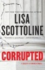 Corrupted (Large print, Hardcover, large type edition) - Lisa Scottoline Photo