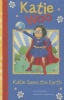 Katie Saves the Earth (Paperback) - Fran Manushkin Photo