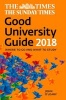 The Times Good University Guide 2018 - Where to Go and What to Study (Paperback, New Ed) - John OLeary Photo