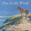 Free as the Wind - Saving the Horses of Sable Island (Paperback) - Jamie Bastedo Photo