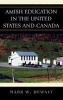 Amish Education in the United States and Canada (Hardcover) - Mark W Dewalt Photo