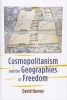 Cosmopolitanism and the Geographies of Freedom (Hardcover) - David Harvey Photo