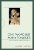 One Word but Many Tongues - Confessions of a Multiculturalist (Paperback) - Matthew J Motyka Photo