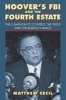 Hoover's FBI and the Fourth Estate - The Campaign to Control the Press and the Bureau's Image (Hardcover) - Matthew Cecil Photo