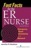 Fast Facts for the ER Nurse - Emergency Room Orientation in a Nutshell (Paperback, 2nd Revised edition) - Jennifer R Buettner Photo