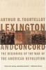 Lexington and Concord - The Beginning of the American Revolution (Paperback) - Arthur Bernon Tourtellot Photo