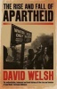 The Rise and Fall of Apartheid (Paperback) - David Welsh Photo