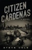 Citizen Cardenas (Paperback) - Steve Cole Photo