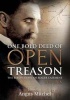 One Bold Deed of Open Treason - The Berlin Diary of Roger Casement 1914-1916 (Paperback) - Angus Mitchell Photo