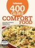  400 Calorie Comfort Food - Easy Mix-and-Match Recipes for a Skinnier You! (Spiral bound) - Good Housekeeping Photo