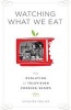 Watching What We Eat - The Evolution of Television Cooking Shows (Hardcover) - Kathleen Collins Photo