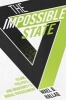 The Impossible State - Islam, Politics, and Modernity's Moral Predicament (Hardcover) - Wael B Hallaq Photo