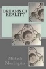 Dreams of Reality (Paperback) - Mrs Michelle Elaine Morningstar Photo