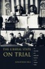 The Liberal State on Trial - The Cold War and American Politics in the Truman Years (Hardcover) - Jonathan Bell Photo