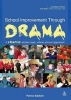 School Improvement Through Drama - A Creative Whole Class, Whole School Approach (Paperback) - Patrice Baldwin Photo