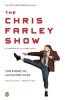 The Chris Farley Show - A Biography in Three Acts (Paperback) - Tom Farley Photo