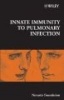 Innate Immunity to Pulmonary Infection (Hardcover) - Novartis Foundation Photo