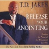 Release Your Anointing - Tapping the Power of the Holy Spirit in You (Standard format, CD) - TD Jakes Photo