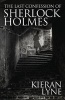 The Last Confession of Sherlock Holmes (Paperback) - Kieran Lyne Photo