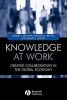 Knowledge at Work - Creative Collaboration in the Global Economy (Paperback) - Robert DeFillippi Photo