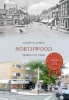 Northwood Through Time (Paperback) - Eileen M Bowlt Photo