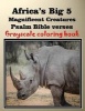 Africa's Big 5 Magnificent Creatures Psalm Bible Verses - Gray Scale Coloring Book (Paperback) - Helena V D Klashorst Photo