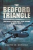 The Bedford Triangle - Undercover Operations from England in World War II (Hardcover) - Martin Bowman Photo