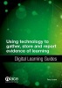 Using Technology to Gather, Store and Report Evidence of Learning - Digital Learning Guides (Paperback) - Terry Loane Photo