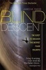 Blind Descent - The Quest to Discover the Deepest Place on Earth (Paperback) - James M Tabor Photo