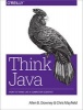 Think Java - How to Think Like a Computer Scientist (Paperback) - Allen B Downey Photo