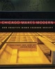 Chicago Makes Modern - How Creative Minds Changed Society (Paperback, New) - Mary Jane Jacob Photo