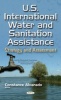 U.S. International Water & Sanitation Assistance - Strategy & Assessment (Hardcover) - Constance Alvarado Photo