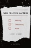 Why Politics Matters - Making Democracy Work (Paperback, 2nd Revised edition) - Gerry Stoker Photo