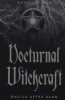 Nocturnal Witchcraft - Magick After Dark (Paperback) - Konstantinos Photo