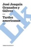 Tardes Americanas (Spanish, Paperback) - Jose Joaquin Granados Y Galvez Photo