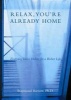 Relax, You're Already Home - Everyday Taoist Habits for a Richer Life (Paperback) - Raymond Barnett Photo