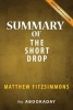 Summary of the Short Drop - By Matthew Fitzsimmons - Summary & Analysis (Paperback) - Abookaday Photo