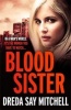 Blood Sister - A Thrilling and Gritty Crime Drama (Paperback) - Dreda Say Mitchell Photo