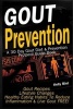 Gout Prevention - A 30 Day Gout Diet & Prevention Protocol Guide Book - Gout Recipes - Lifestyle Changes - Healthy Habits to Help Reduce Inflammation, & Live Gout Free (Paperback) - Kelly Bird Photo