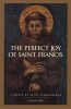 The Perfect Joy of Saint Francis - A Novel (Paperback, New edition) - Felix Timmermans Photo