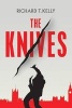 The Knives (Paperback, Main) - Richard T Kelly Photo