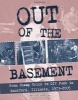 Out of the Basement - From Cheap Trick to DIY Punk in Rockford, Illinois, 1973-2005 (Paperback) - David Ensminger Photo