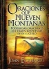 Oraciones Que Mueven Montanas - Poderosas Oraciones Que Traen Respuestas Desde El Cielo (English, Spanish, Paperback) - John Eckhardt Photo