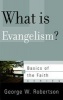 What Is Evangelism? (Paperback) - George W Robertson Photo