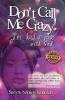 Don't Call Me Crazy! I'm Just in Love with God - 2nd Edition (Paperback) - Mrs Swiyyah Nadirah Woodard Photo