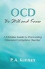 OCD: Be Still and Know - A Christian Guide to Overcoming Obsessive Compulsive Disorder (Paperback) - P A Kennan Photo