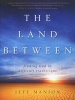 The Land Between - Finding God in Difficult Transitions (Paperback) - Jeff Manion Photo